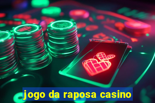 jogo da raposa casino